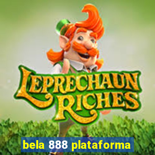 bela 888 plataforma